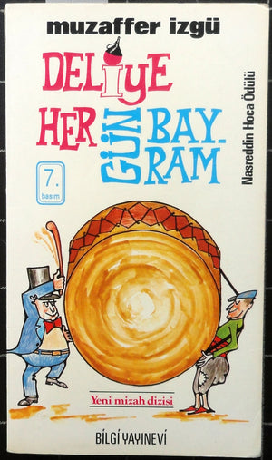 Deliye Her Gün Bayram