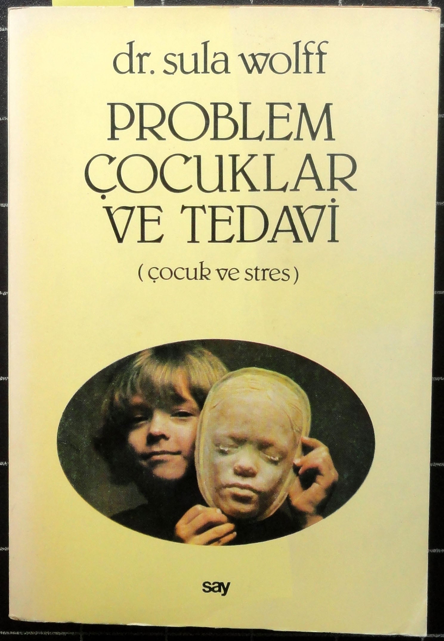 Problem Çocuklar ve Tedavi (Çocuk ve Stres)