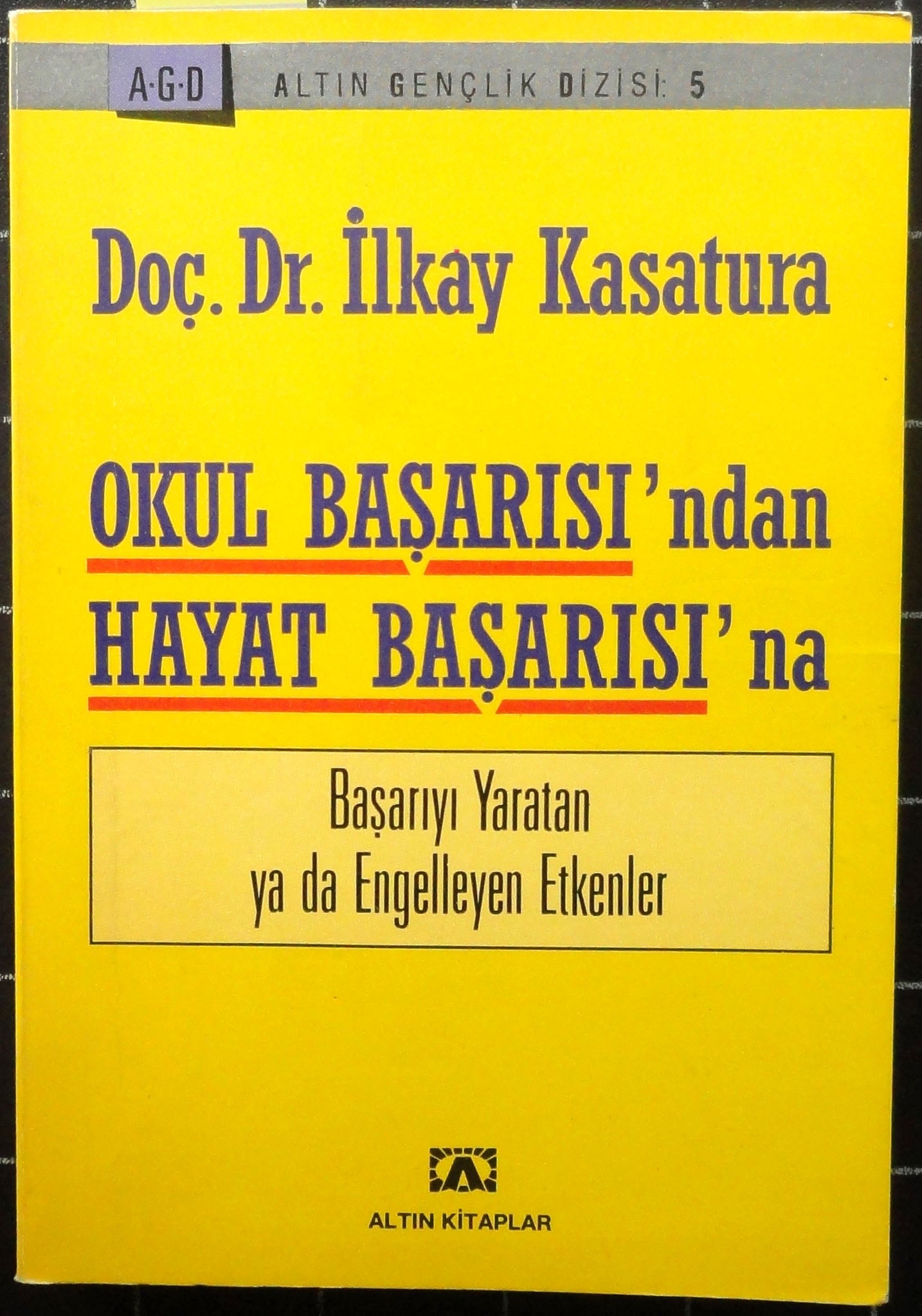Okul Başarısı'ndan Hayat Başarısı'na