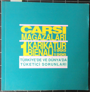 Çarşı Mağazaları 1. Karikatür  Bienali 1995-1996 Türkiye'de ve Dünya'da Tüketici Sorunları