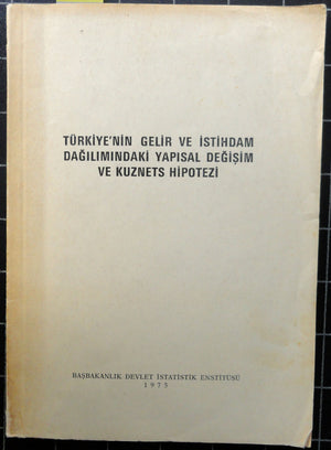 Türkiye'nin Gelir ve İstihdam Dağılımındaki Yapısal Değişim ve Kuznets Hipotezi