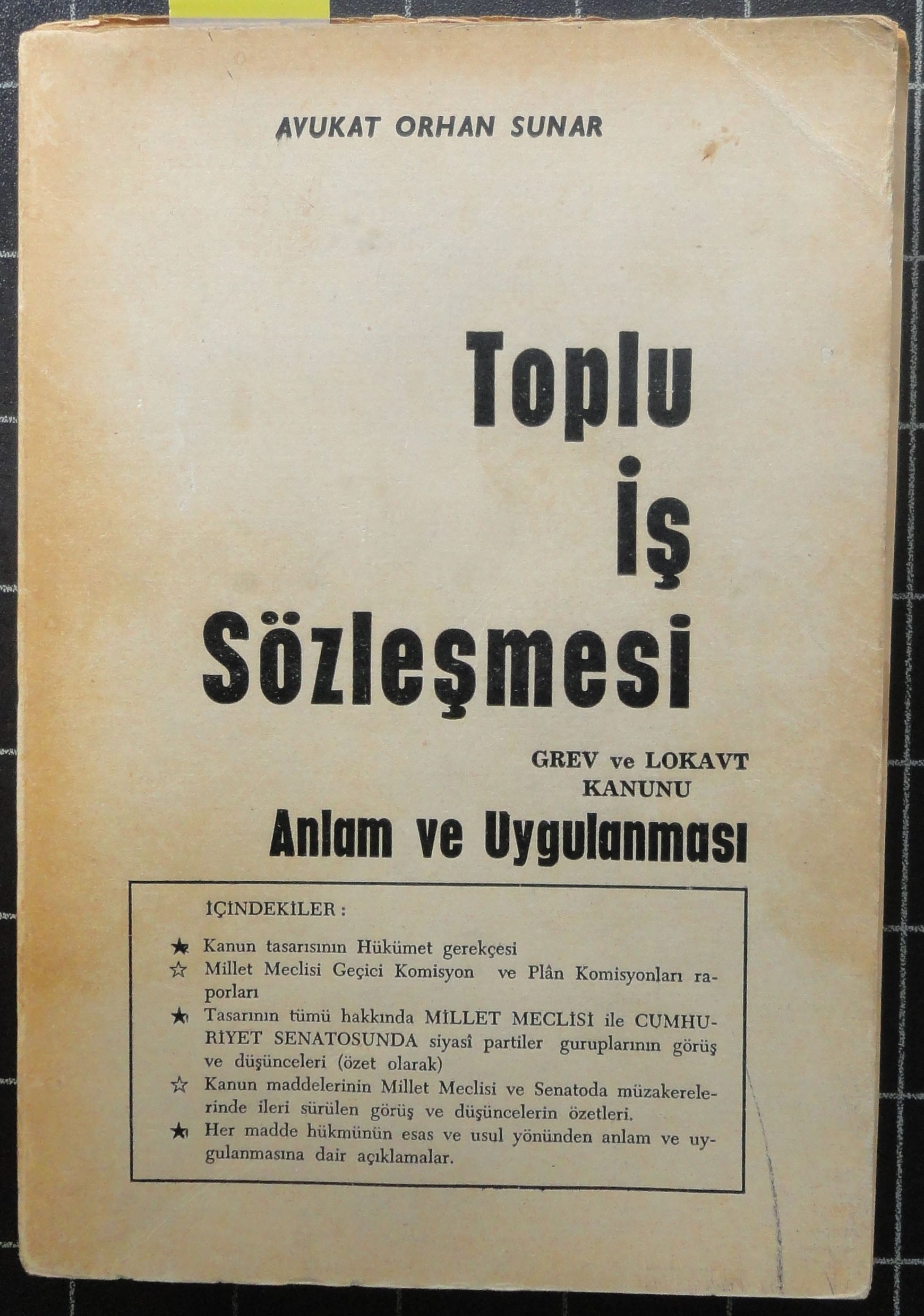 Toplu İş Sözleşmesi Grev ve Lokavt Kanunu Anlam ve Uygulanması