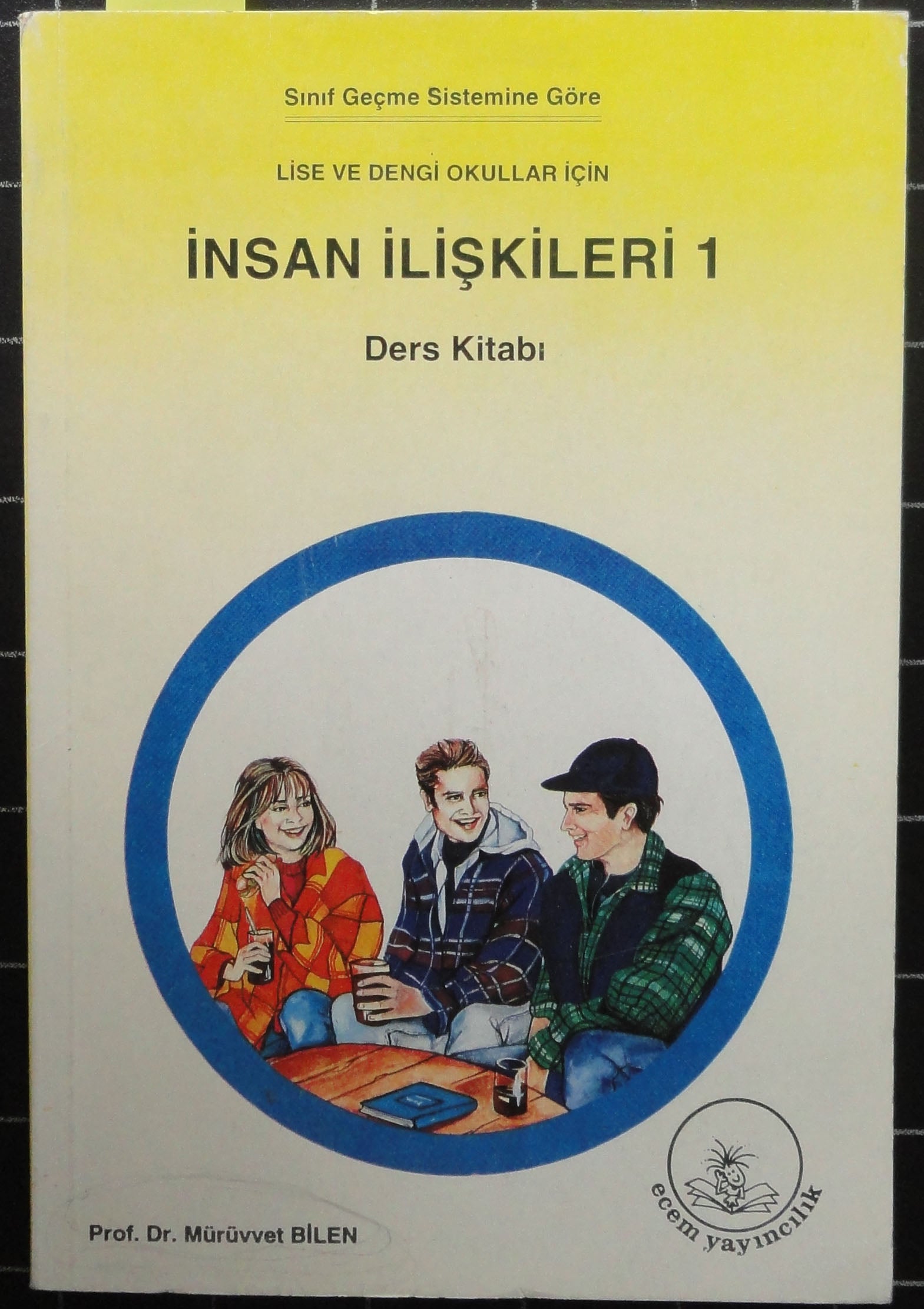 Lise ve Dengi Okullar İçin İnsan İlişkileri 1
