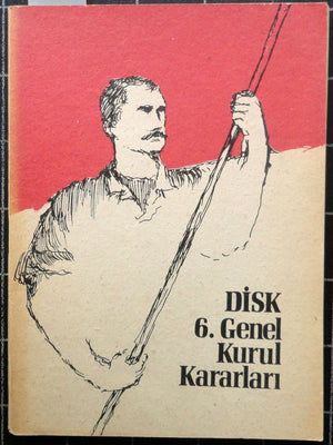 DİSK 6. Genel Kurul Kararları