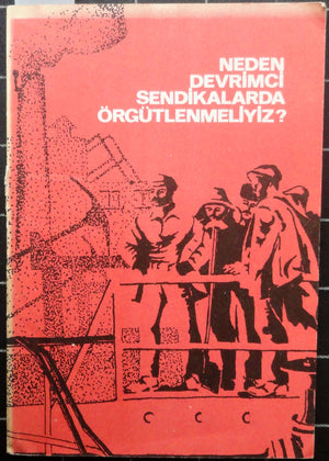 Neden Devrimci Sendikalarda Örgütlenmeliyiz?
