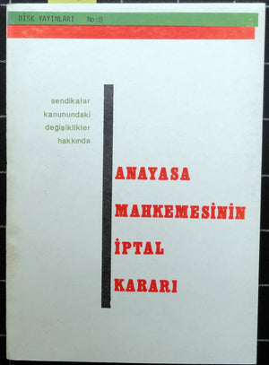 Sendikalar Kanunundaki Değişiklikler Hakkında Anayasa Mahkemesinin İptal Kararı
