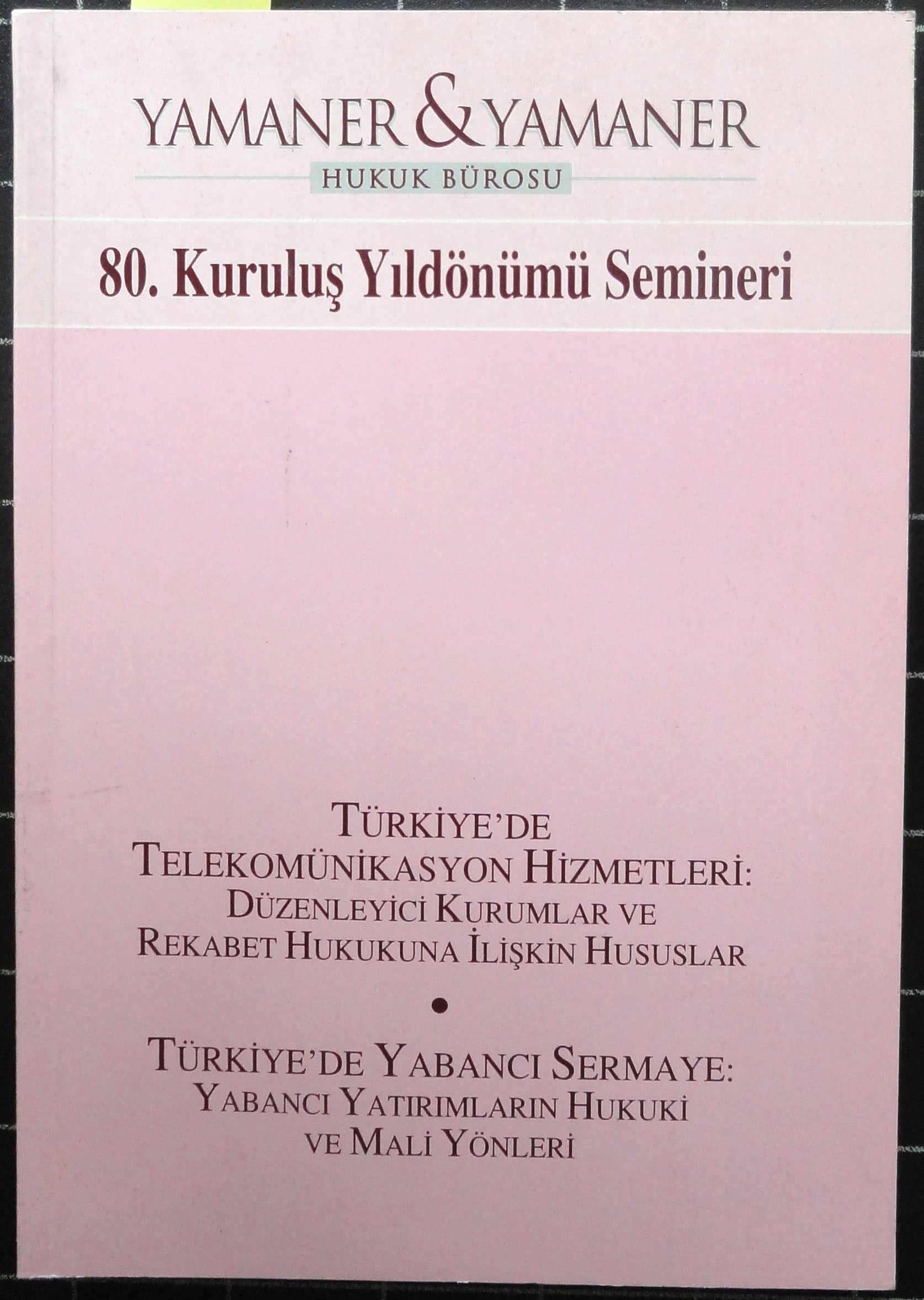 80. Kuruluş Yıldönümü Semineri Türkiye'de Telekomünikasyon Hizmetleri Düzenleyici Kurumlar ve Rekabet Hukukuna İlişkin Hususlar-Türkiye'de Yabancı Ser