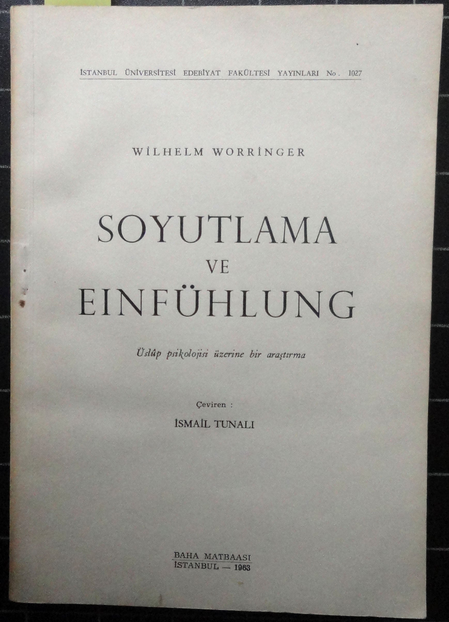 Soyutlama ve Einfühlung Üslup Psikolojisi Üzerine Bir Araştırma