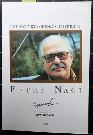 Edebiyatımızın Ödünsüz Eleştirmen'i Fethi Naci