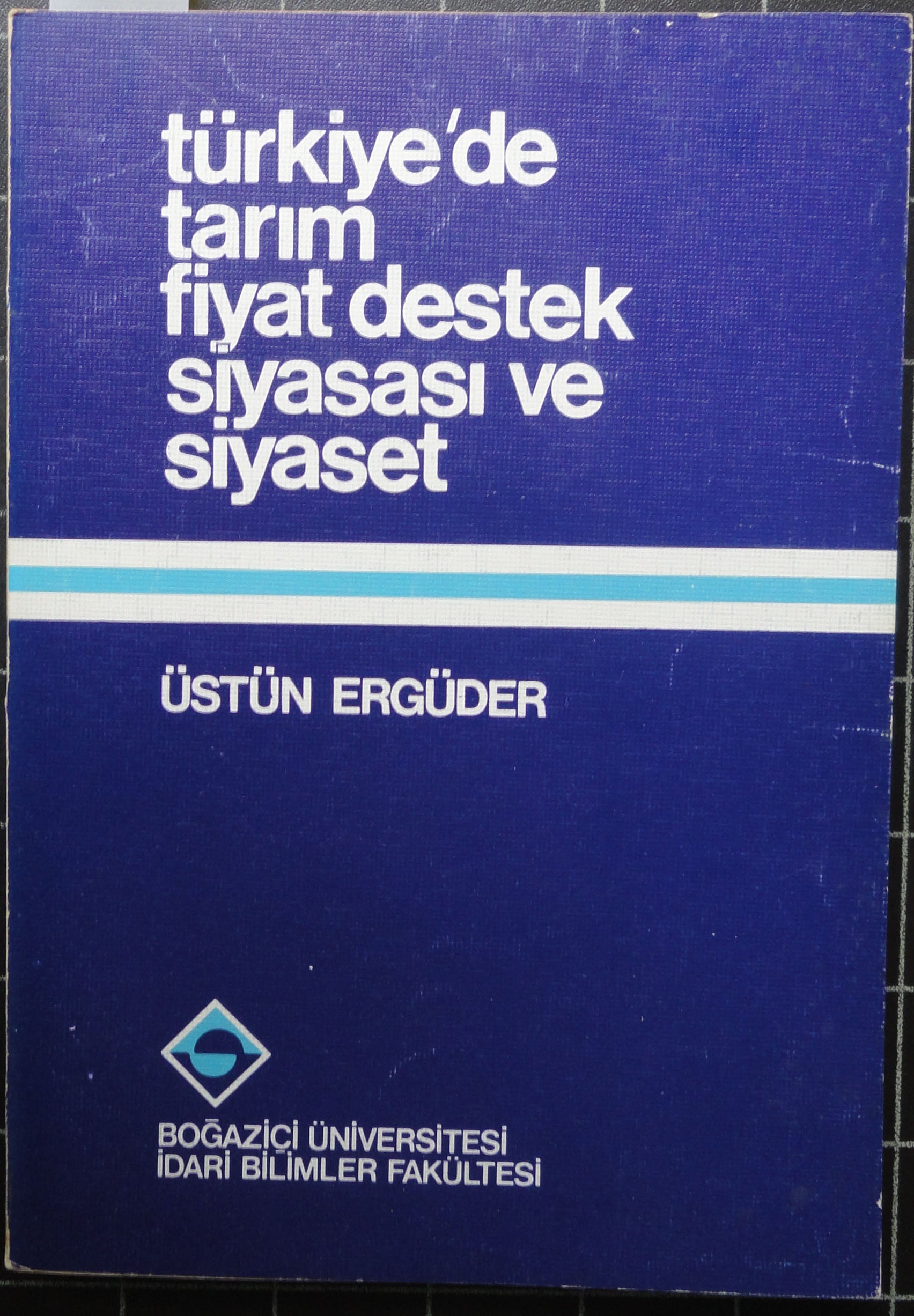 Türkiye'de Tarım Fiyat Destek Siyasası ve Siyaset