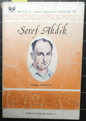 Şeref Akdik Hayatı Sanatı ve Eserlerinden Seçmeler