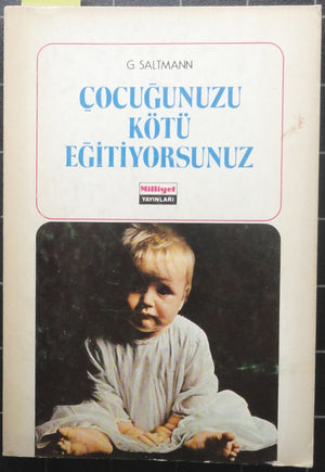 Çocuğunuzu Kötü Eğitiyorsunuz