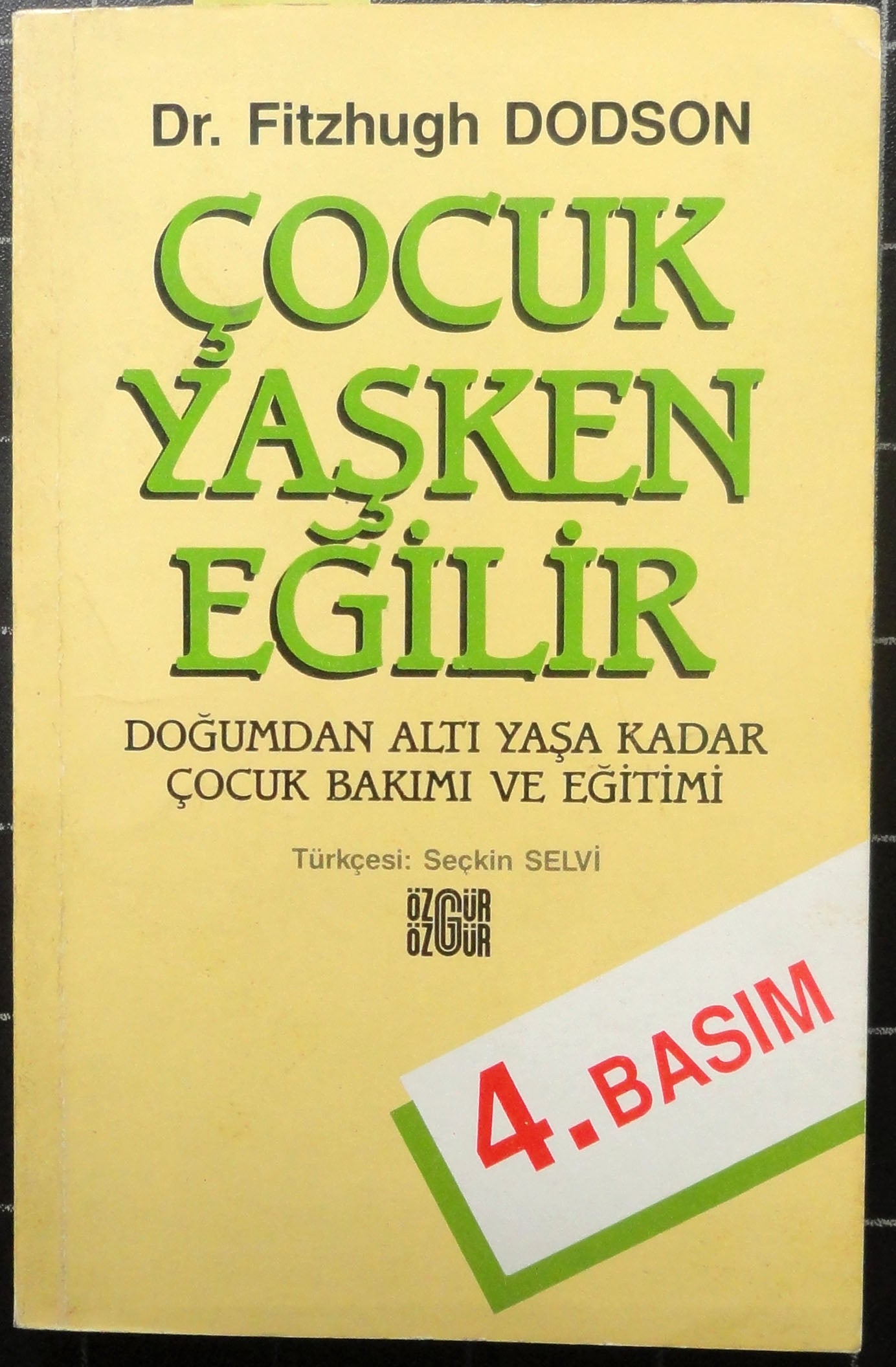 Çocuk Yaşken Eğilir Doğumdan Altı Yaşa kadar Çocuk Bakımı ve Eğitimi