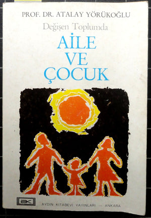 Değişen Toplumda Aile ve Çocuk