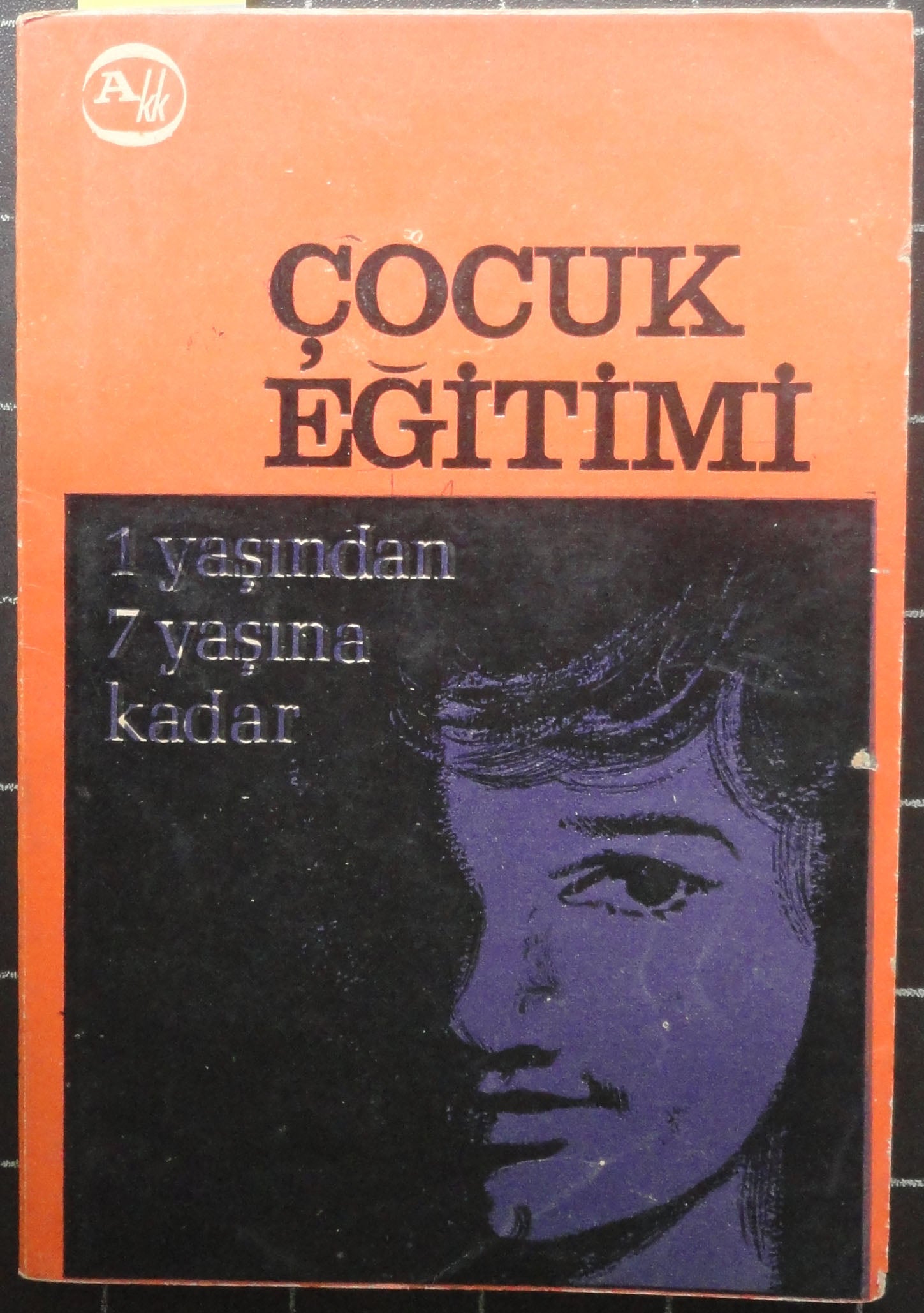 Çocuk Eğitimi 1 Yaşından 7 Yaşına Kadar