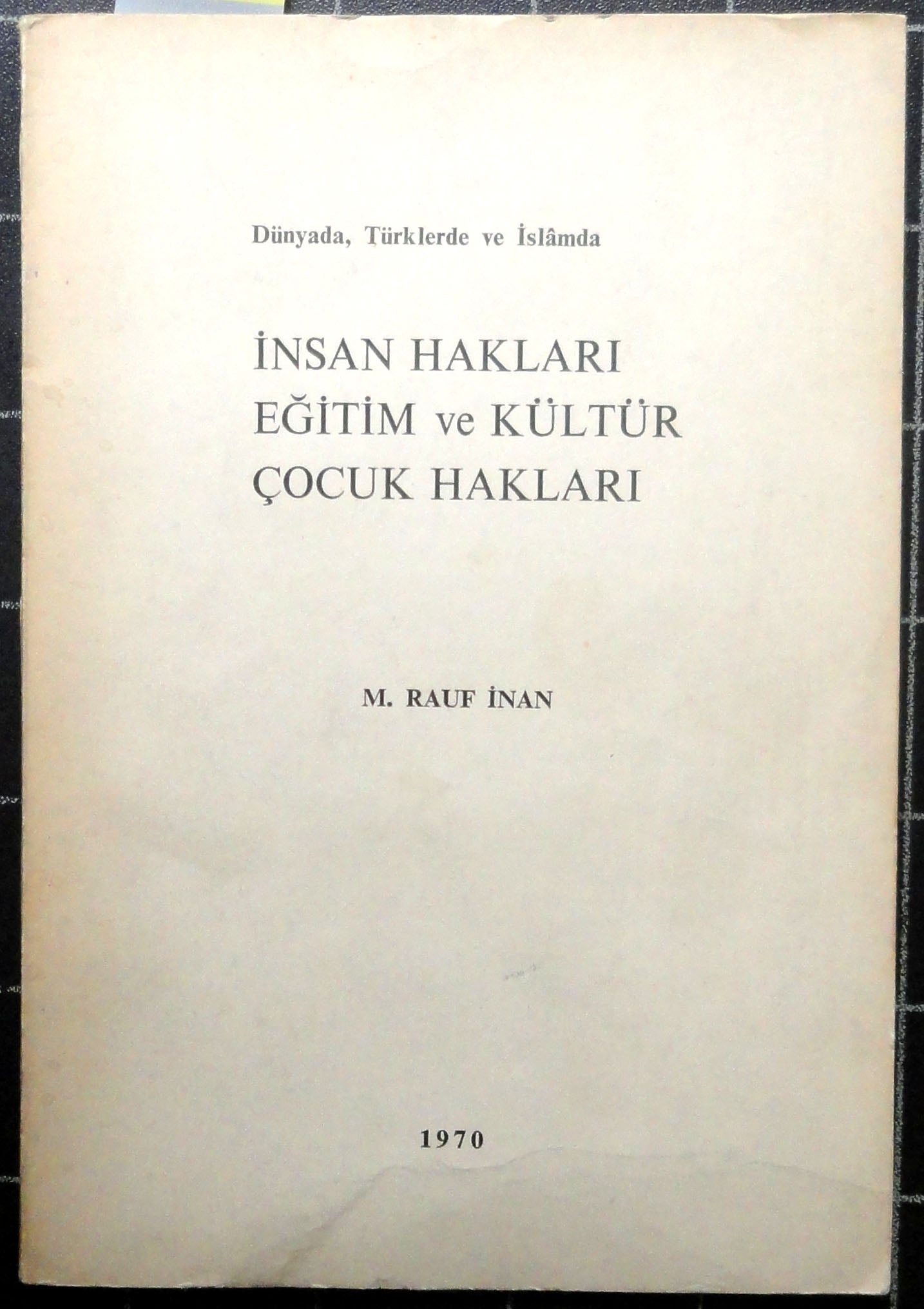 Dünyada Türklerde ve İslamda İnsan Hakları Eğitim ve Kültür Çocuk Hakları
