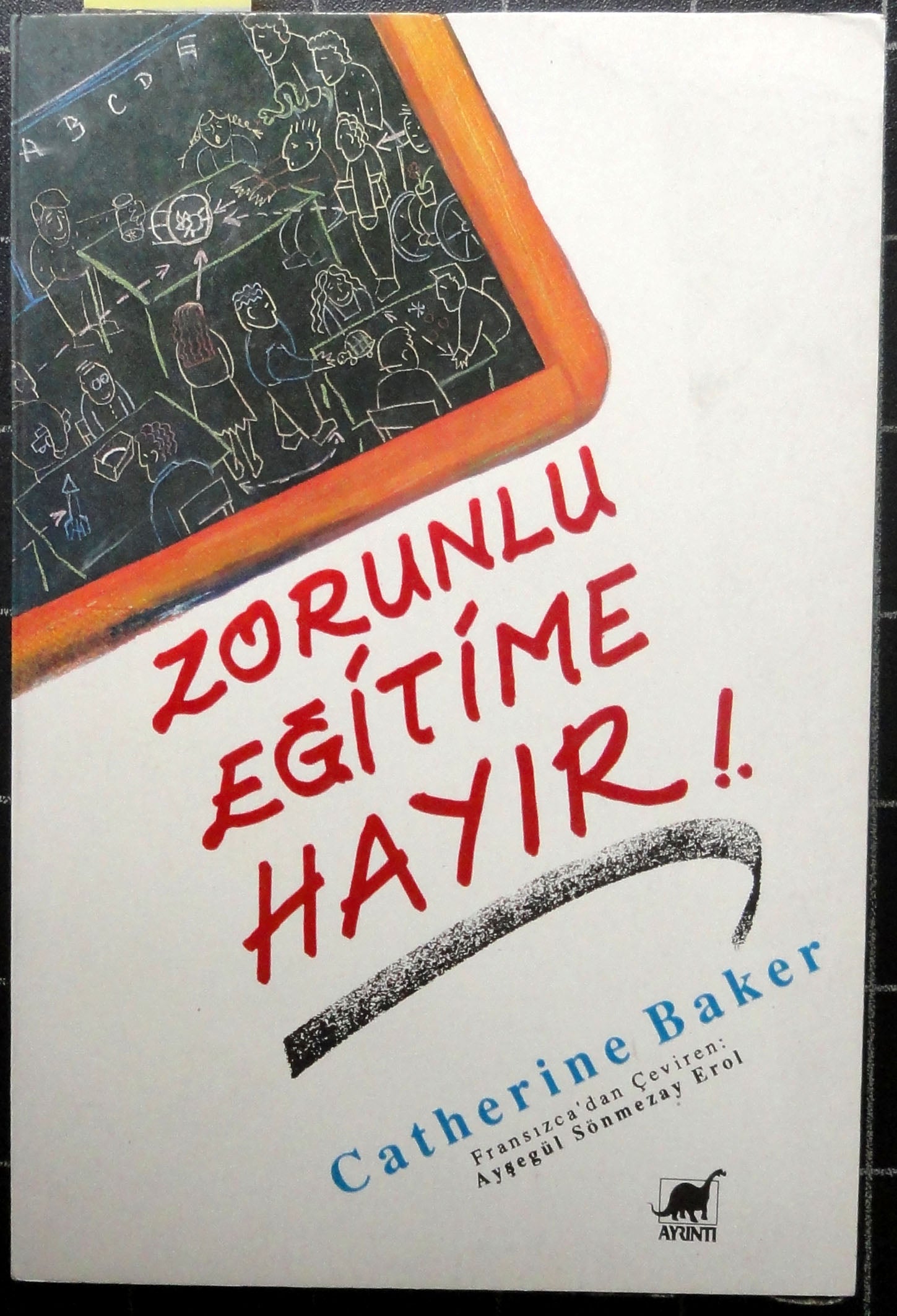 Zorunlu Eğitime Hayır!.