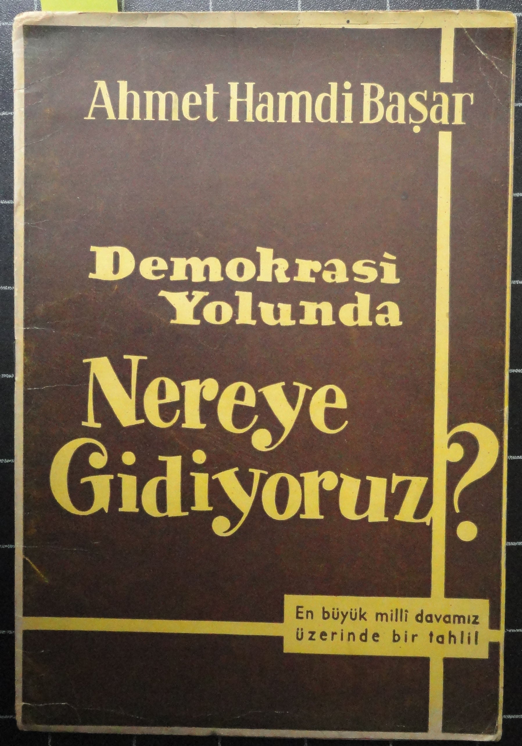 Demokrasi Yolunda Nereye Gidiyoruz?