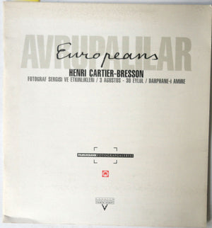 Avrupalılar-Europeans Henri Cartier-Bresson Fotograf Sergisi ve Etkinlikleri 3 Agustos-30 Eylül Darphane-i Amire