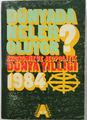 Dünyada Neler Oluyor? 1984 Ekonomik ve Jeopolitik Dünya Yıllığı