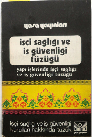 İşçi Sağlığı ve İş Güvenliği Tüzüğü