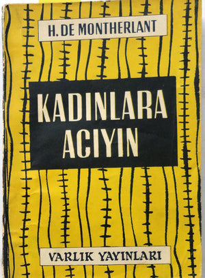 Kadınlara Acıyın