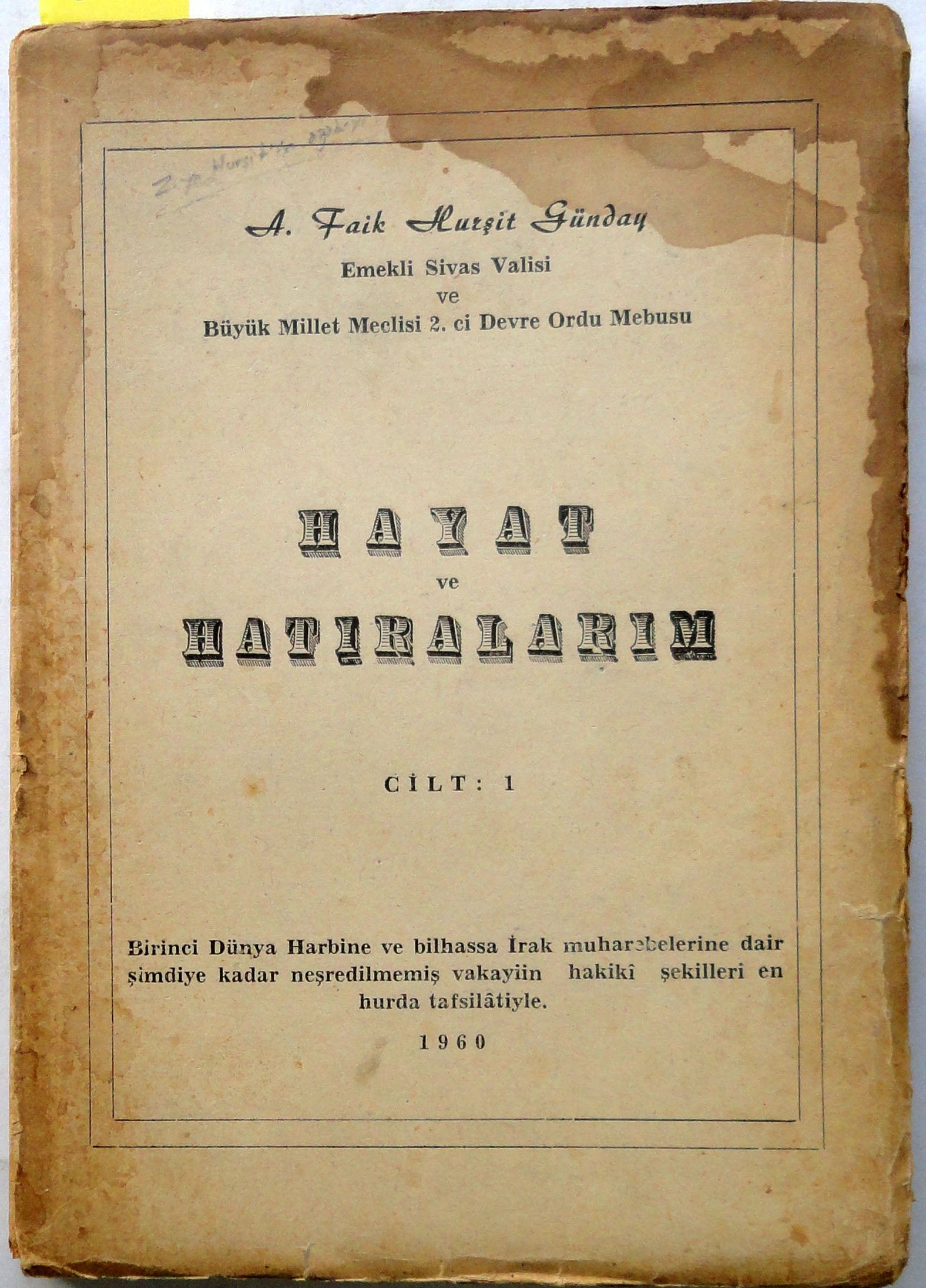 Hayat ve Hatıralarım (Cilt I) (Yalnızca 1 cilt basılmıştır)