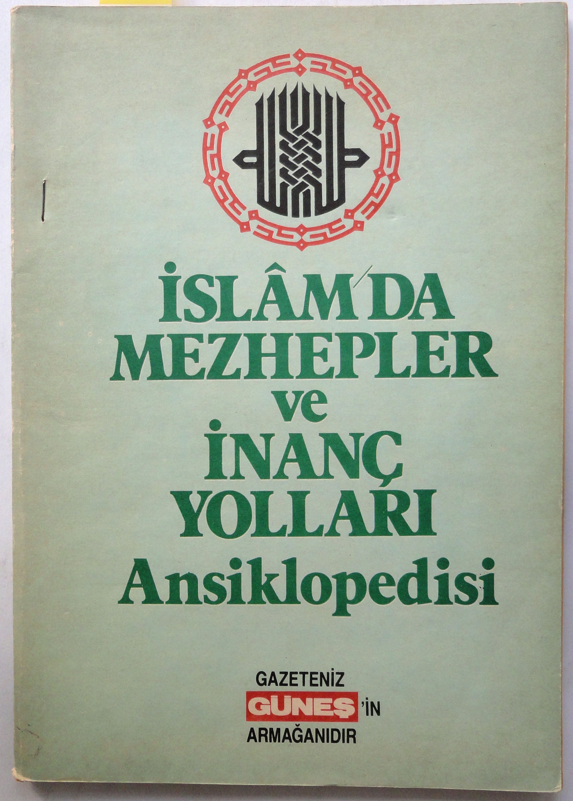 İslam'da Mezhepler ve İnanç Yolları Ansiklopedisi