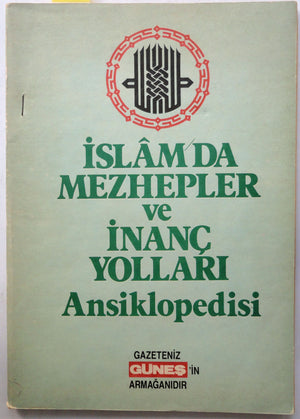 İslam'da Mezhepler ve İnanç Yolları Ansiklopedisi