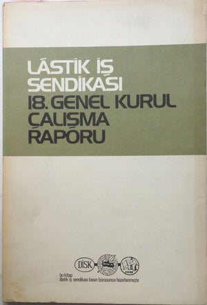 Lastik İş Sendikası 18. Genel Kurul Çalışma Raporu