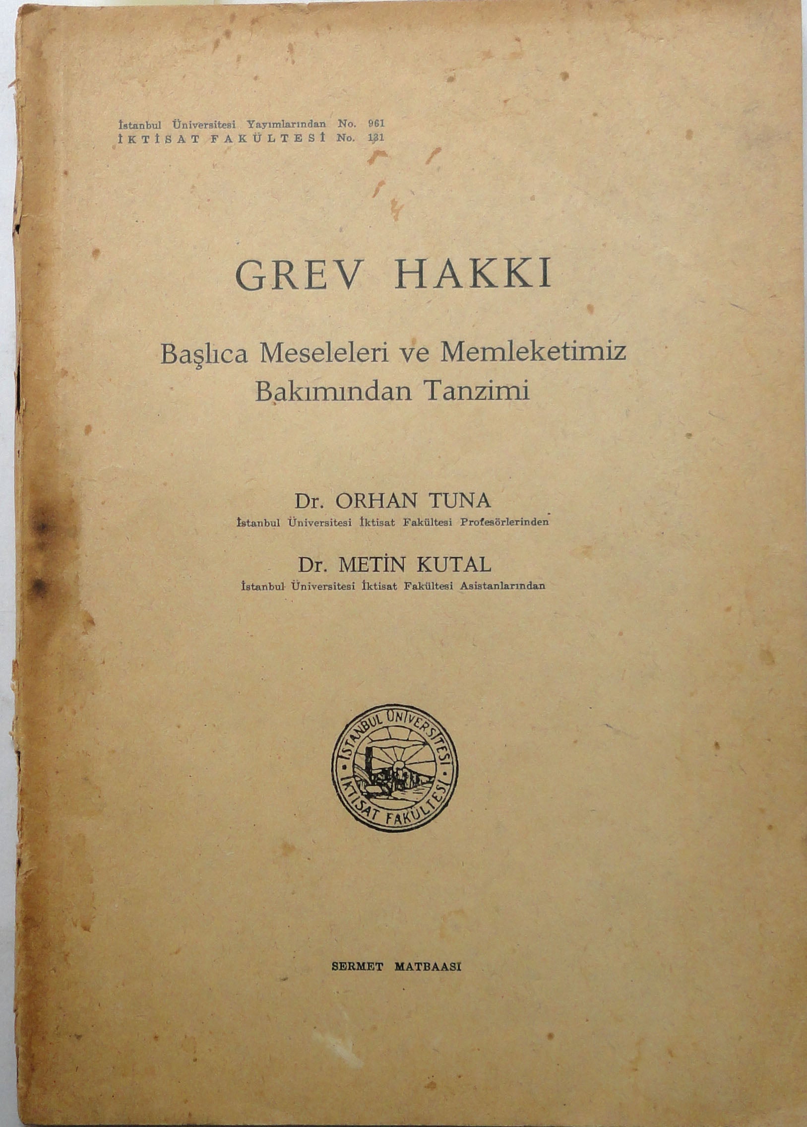 Grev Hakkı Başlıca Meseleleri ve Memleketimiz Bakımında Tanzimi