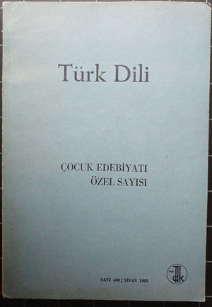 Türk Dili Çocuk Edebiyatı Özel Sayısı (Sayı: 400)
