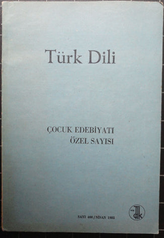 Türk Dili Çocuk Edebiyatı Özel Sayısı (Sayı: 400)