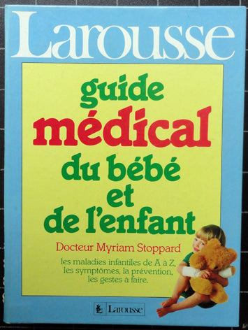 Larousse guide medical du bebe et de I'enfant