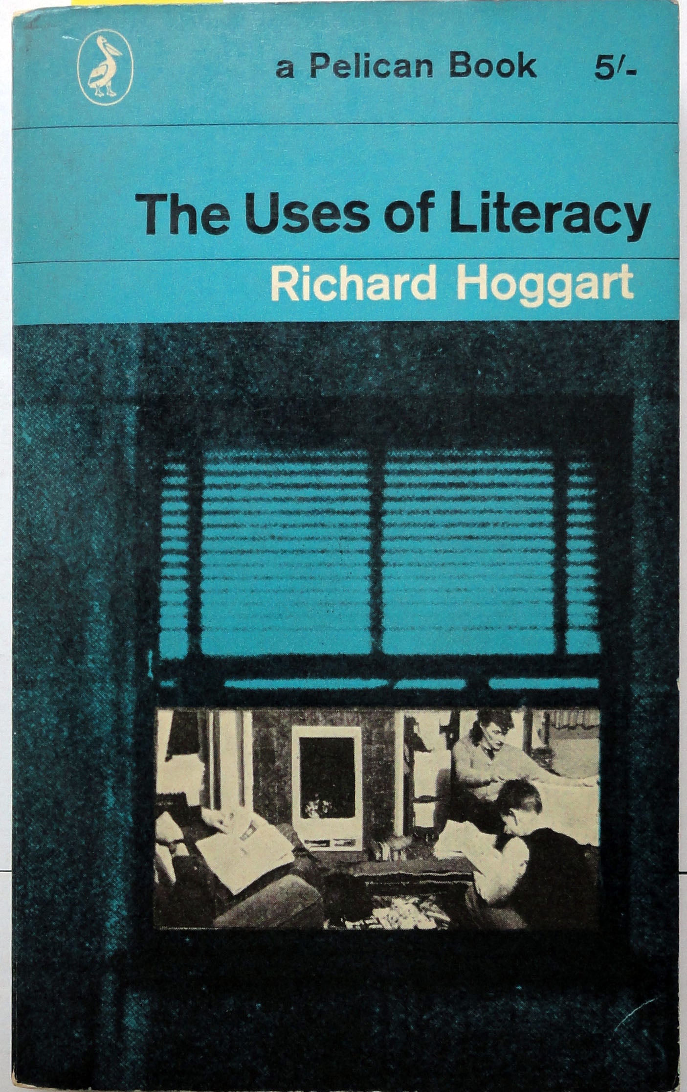 The Uses of Literacy