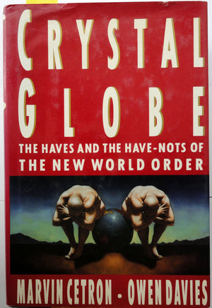 Crystal Globe The Haves and The Have-Nots of The New World Order