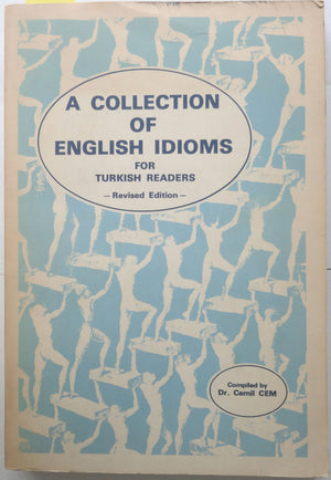 A Collection Of English Idioms For Turkish Readers -Revised Edition-