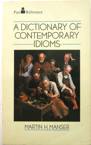 A Dictionary of Contemporary Idioms