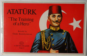 Atatürk ''The Training of a Hero''