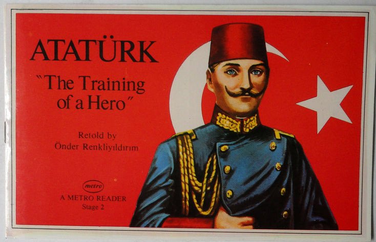 Atatürk ''The Training of a Hero''