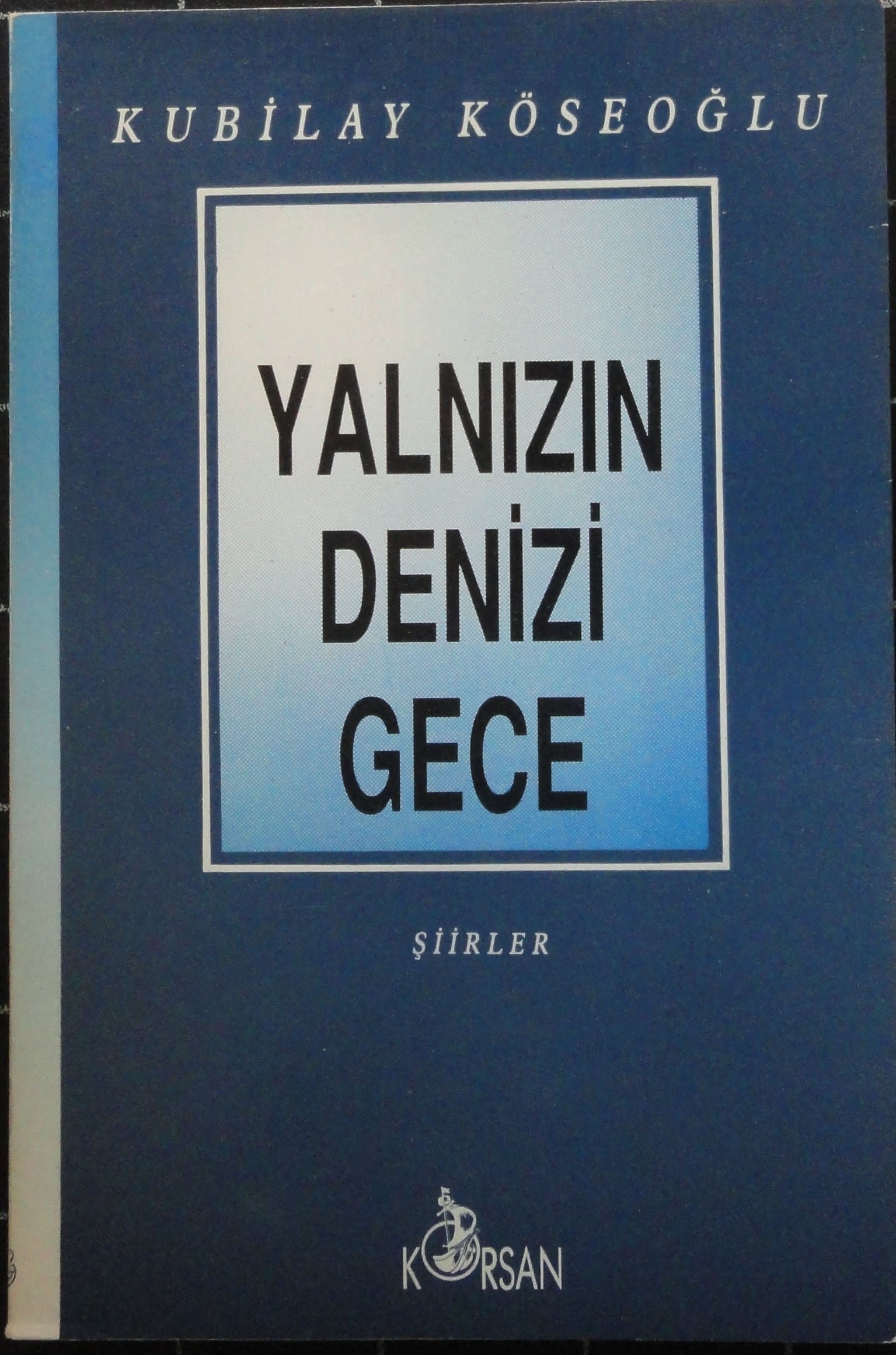 Yalnızın Denizi Gece 1981-1991