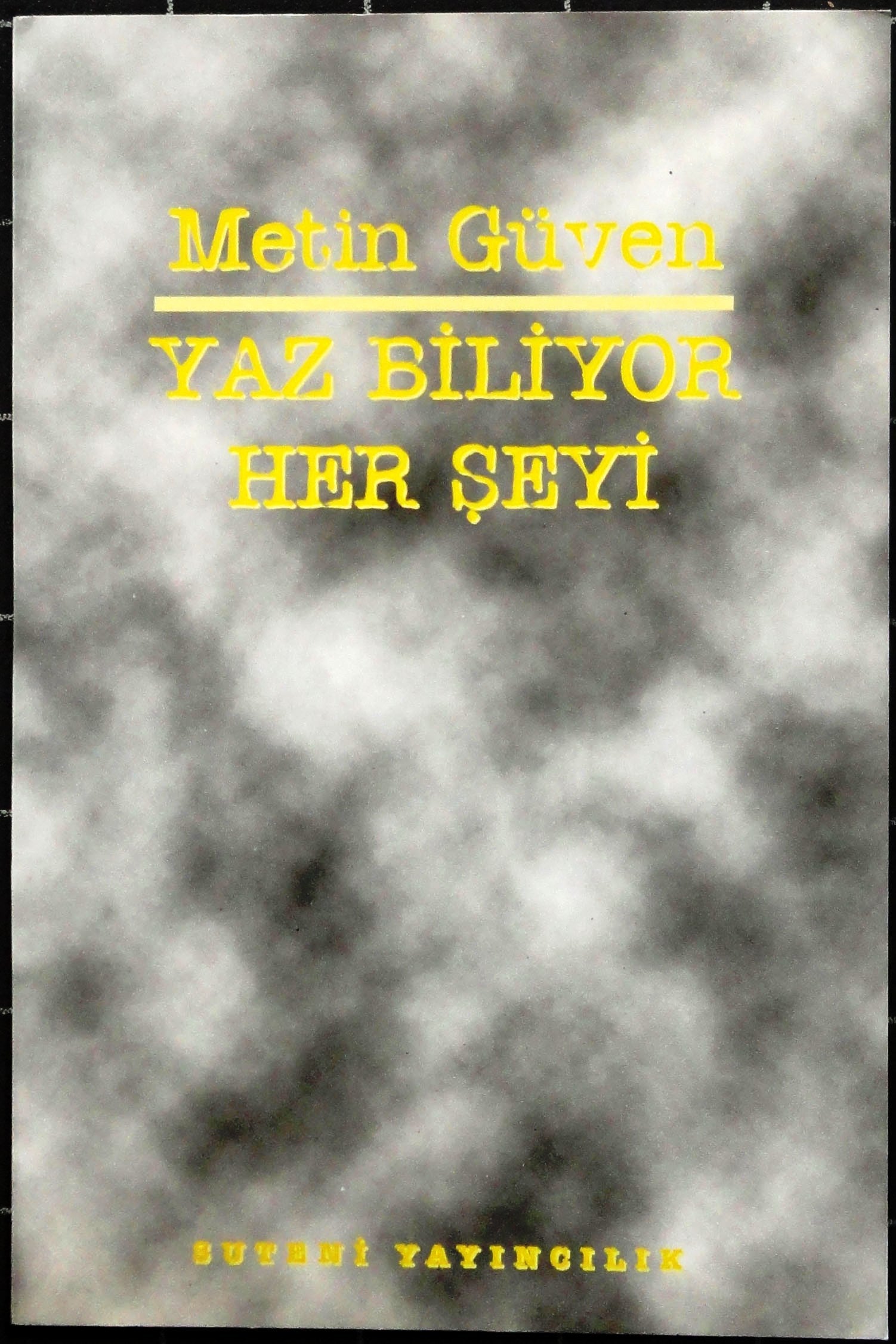 Yaz Biliyor Her Şeyi