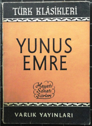 Yunus Emre  Hayatı Sanatı Şiirleri