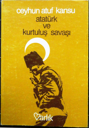 Atatürk ve Kurtuluş Savaşı