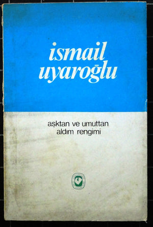 Aşktan ve Umuttan Aldım Rengimi