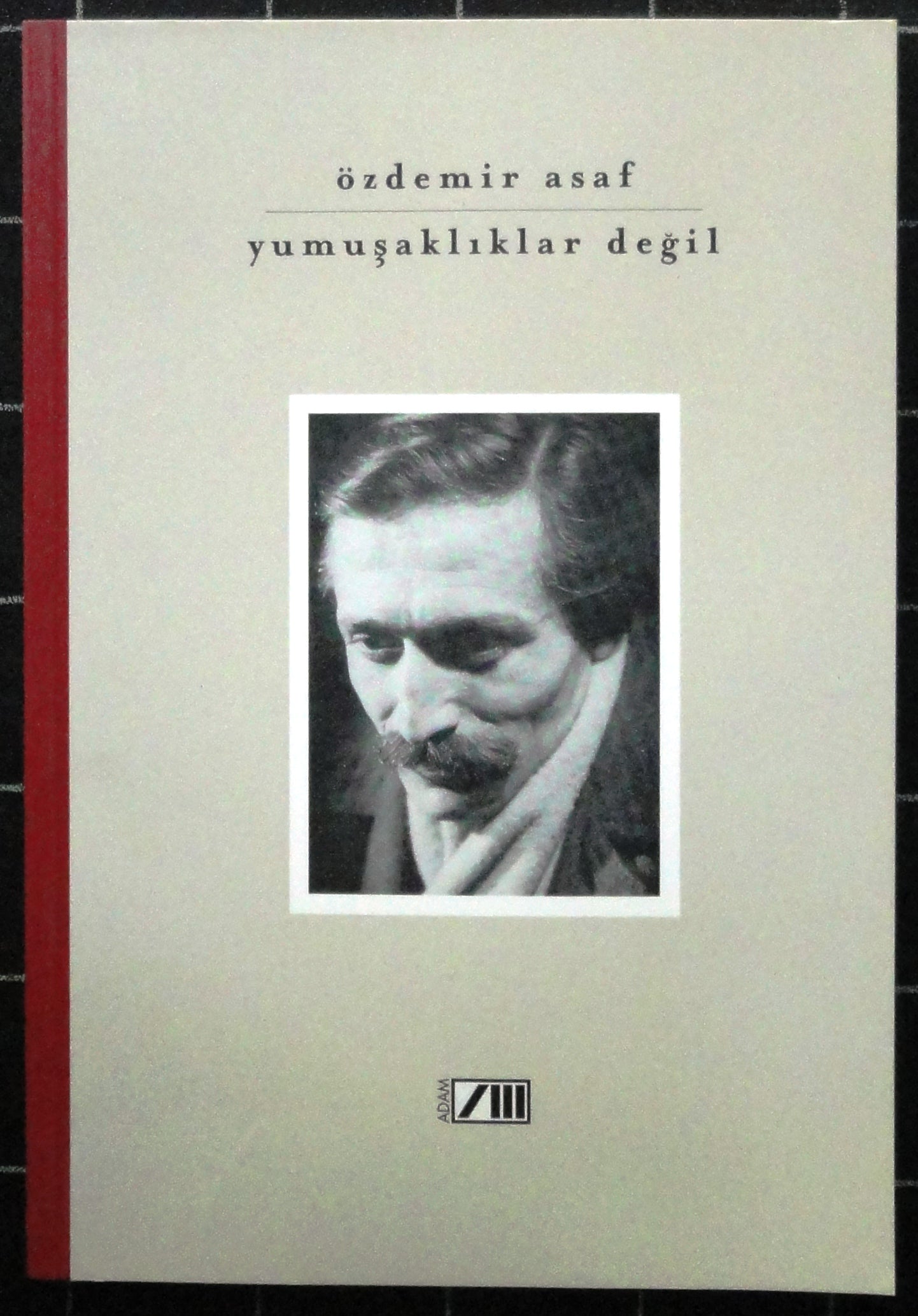 Yumuşaklıklar Değil