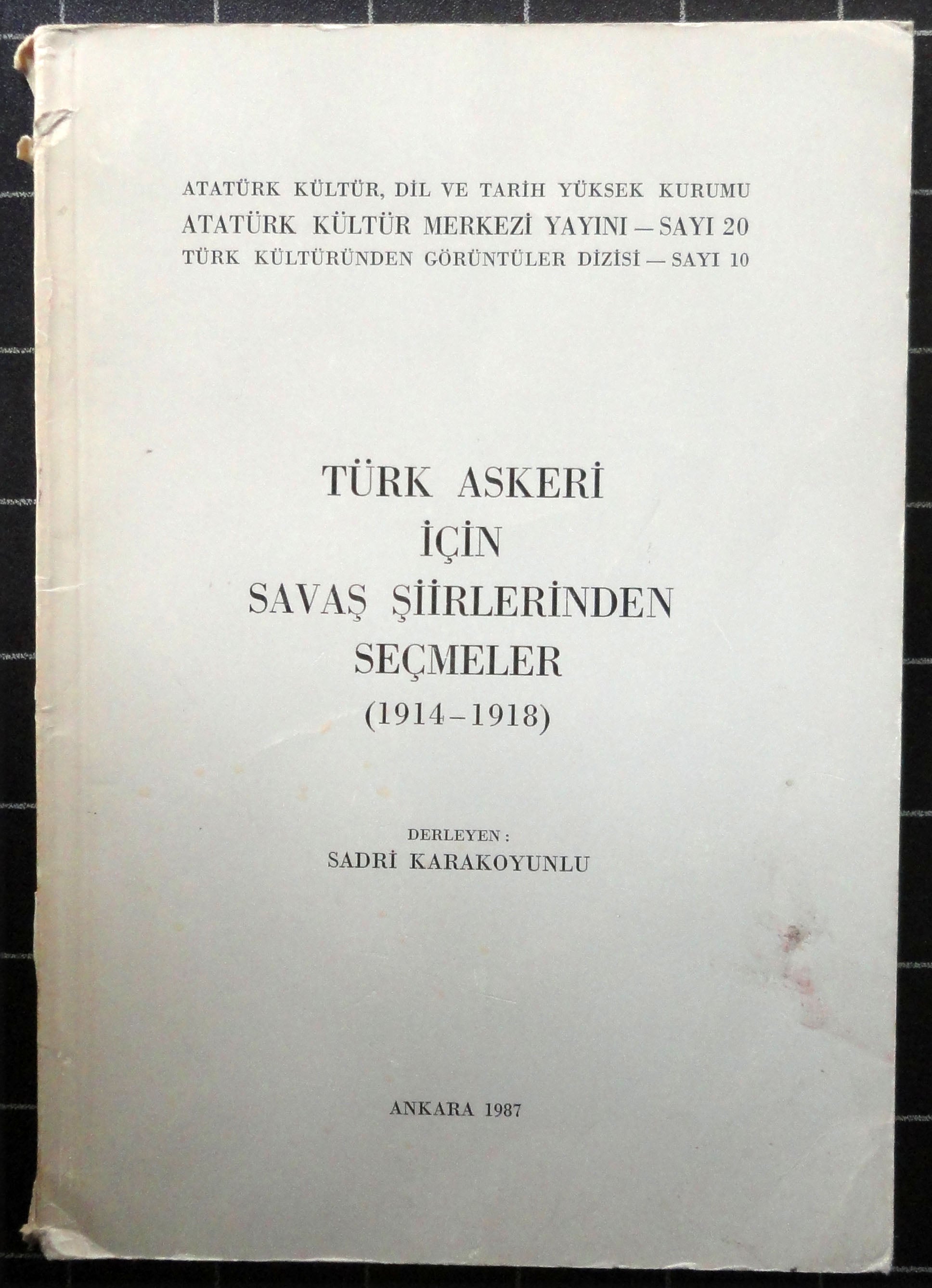 Türk Askeri İçin Savaş Şiirlerinden Seçmeler 1914-1918