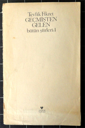 Geçmişten Gelen Bütün Şiirleri 1