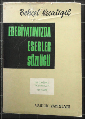 Edebiyatımızda Eserler Sözlüğü 220 Çağdaş Yazarımızın 750 Eseri