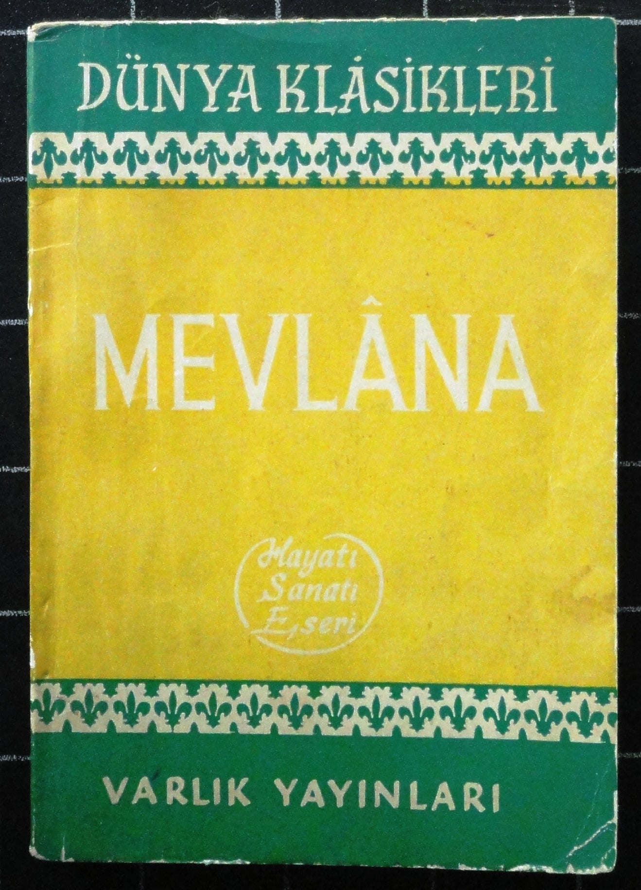 Mevlana Hayatı Sanatı Eseri